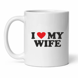 I Love My Wife - Kahvikuppi 330ml