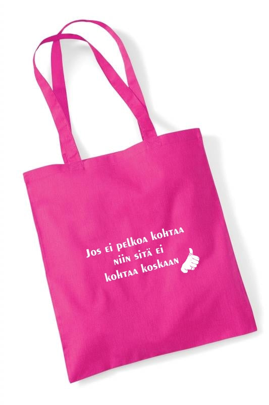 Jos ei pelkoa kohtaa... - kangaskassi