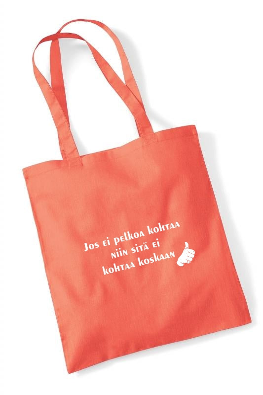 Jos ei pelkoa kohtaa... - kangaskassi