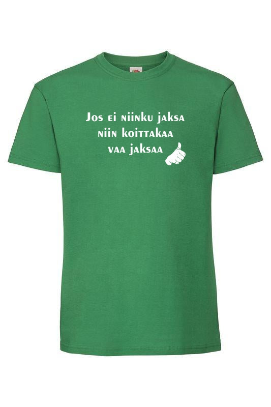 Jos ei jaksa... - T-paita, unisex