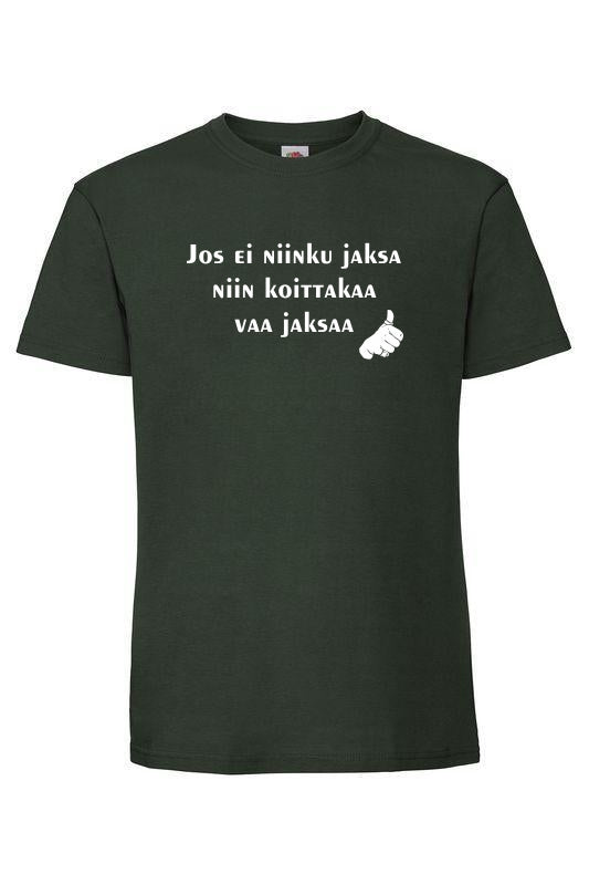 Jos ei jaksa... - T-paita, unisex