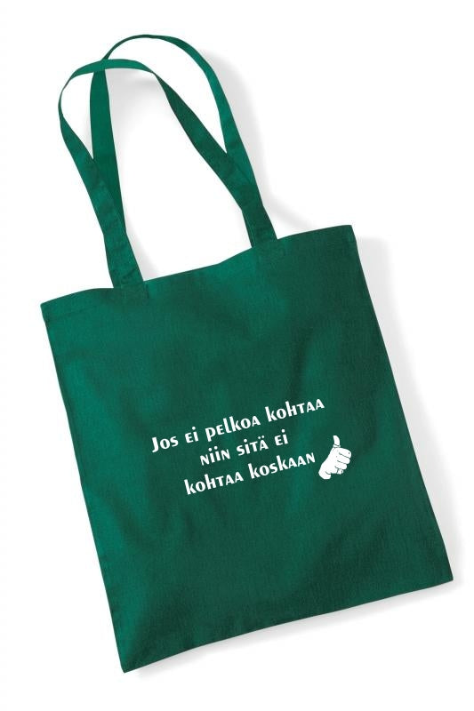 Jos ei pelkoa kohtaa... - kangaskassi