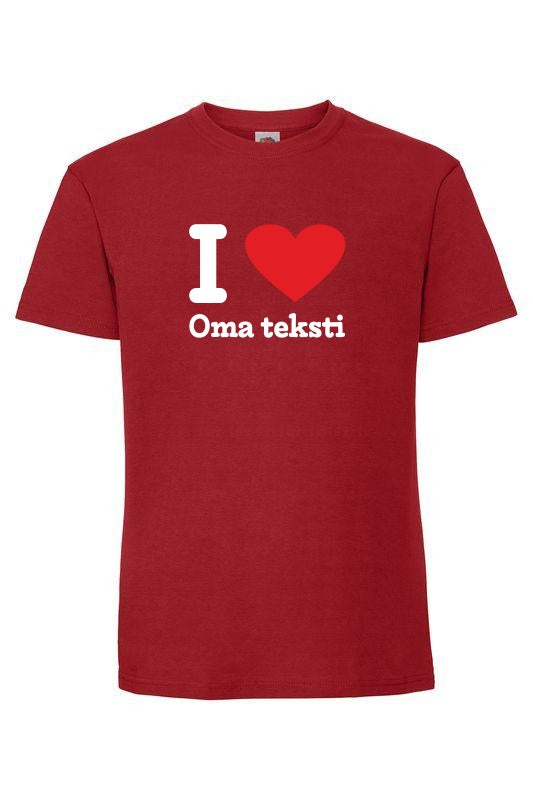 I Love [oma teksti] - T-paita, unisex