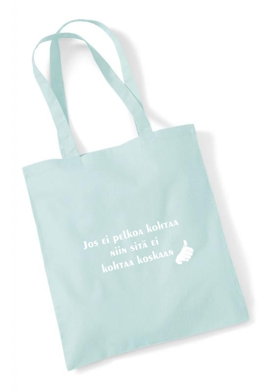 Jos ei pelkoa kohtaa... - kangaskassi