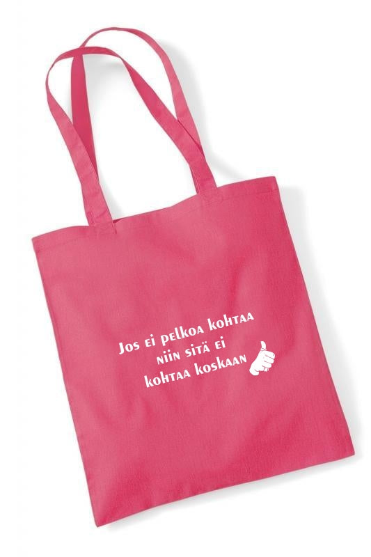 Jos ei pelkoa kohtaa... - kangaskassi