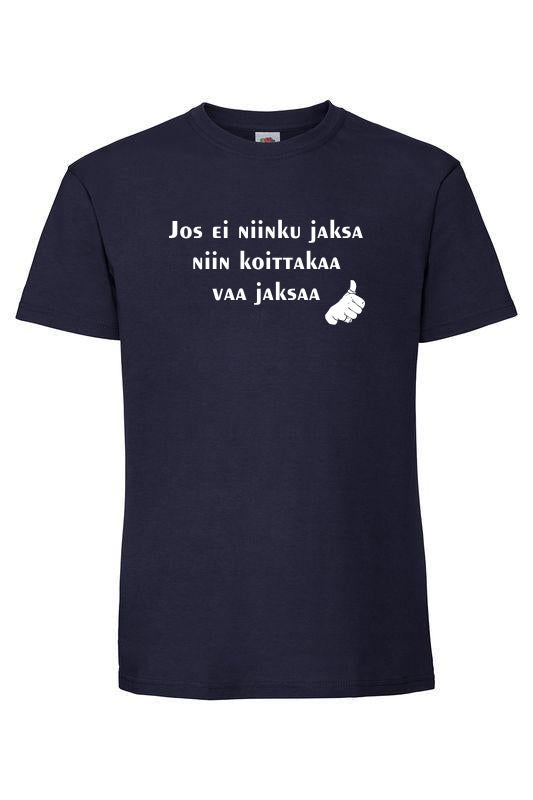 Jos ei jaksa... - T-paita, unisex