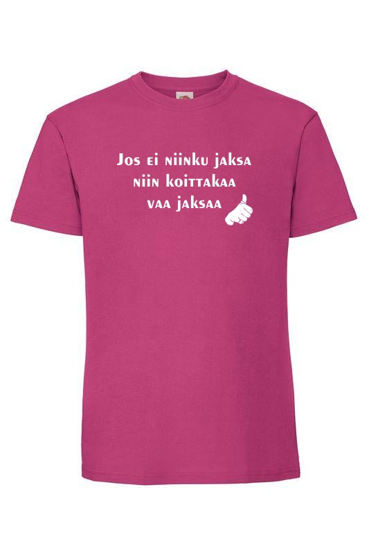 Jos ei jaksa... - T-paita, unisex